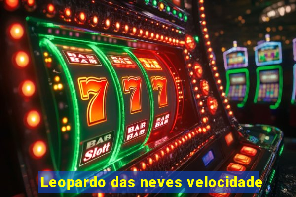 Leopardo das neves velocidade